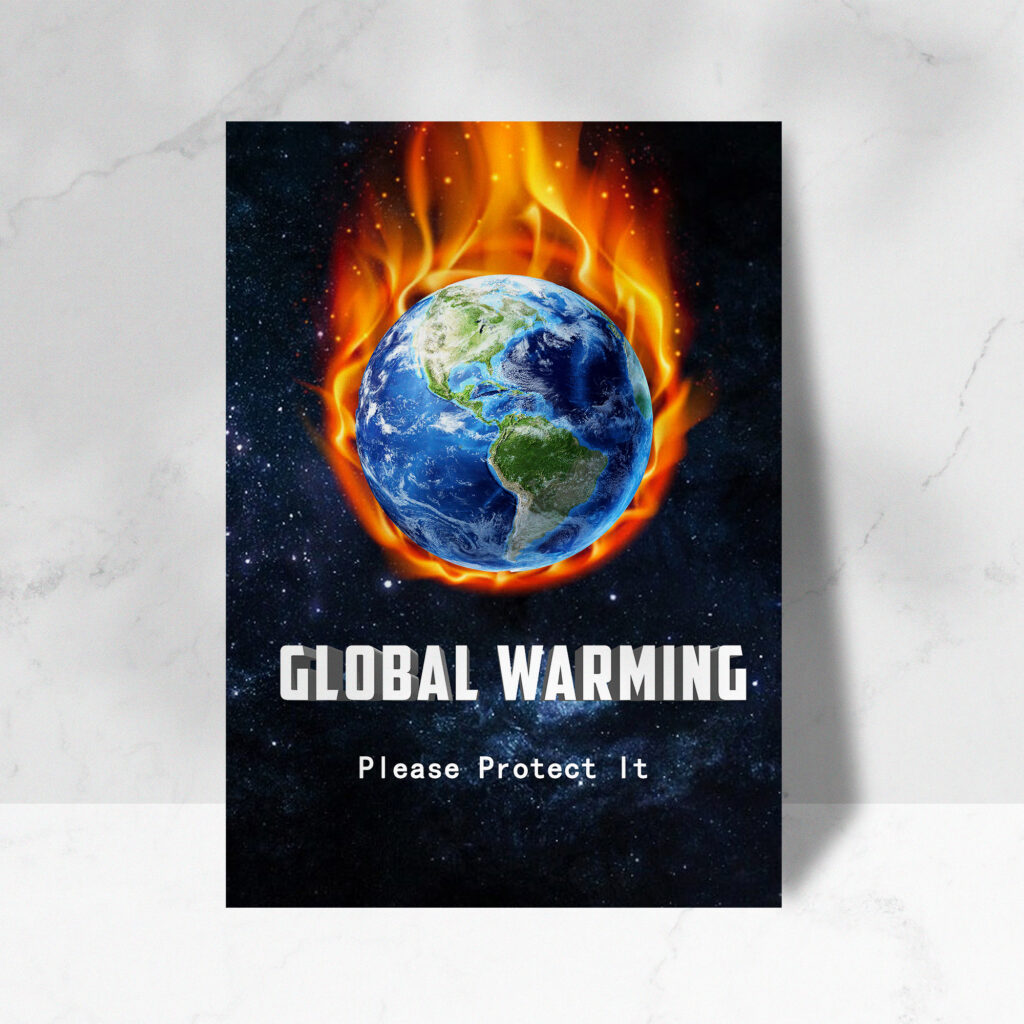 GLOBAL WARMING POSTER EARTH IS BURNING